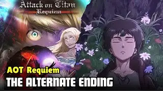 Attack on Titan Requiem: The Alternate Ending Explained!