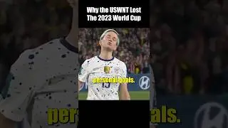 Why The USWNT LOST The 2023 World Cup #uswnt