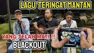 live Ngamen - Serasa Kembali ke Tahun 2000 an - Rindu akan Mantan  - SELALU ADA - BLACKOUT - PSK