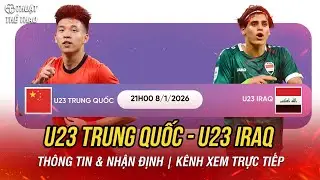 Match preview: China U23 vs Iraq U23, AFC U23 Asian Cup 2026 | 9 PM today, January 8th on TV360