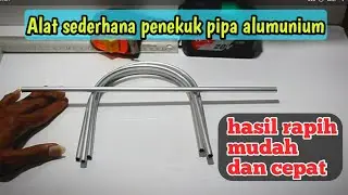 Cara mudah menekuk pipa alumunium untuk rak piring dan cara membuat alat penekuk pipa mini alumunium