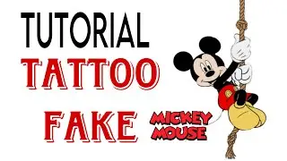 TUTORIAL COMO FAZER TATTOO FAKE Mickey Mouse