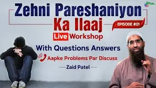 Zehni Pareshaniyon Ka Ilaaj With Live Questions Answers Episode 01 | Zaid Patel | iPlus TV