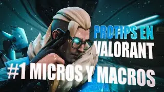 PROTIPS EN VALORANT #EP1. MICRO Y MACRO STRATS