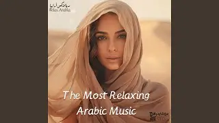The Most Relaxing Arabic Music