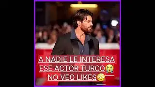 A NADIE LE INTERESA ESE ACTOR TURCO😔 NO VEO LIKES🥲😭😢 #canyaman