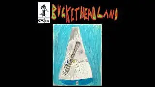 Buckethead -- The Embalmer Live (Pike 575)