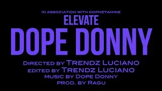 Dope Donny - Elevate [Prod. Ragu] | Official Video