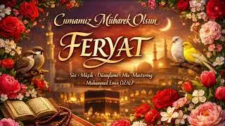 FERYAT (Yeni İlahi) | “Söz • Müzik • Düzenleme • Mix • Mastering: Muhammed Emin ÖZALP”