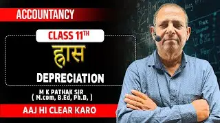 Depreciation Next Level 🔥 | Change in Method & Adjustment | Class 11/12 Accounts