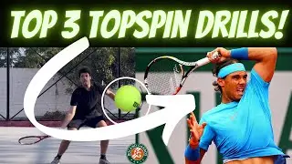 Top 3 Topspin Drills | Hit HEAVY Topspin Like Rafael Nadal !