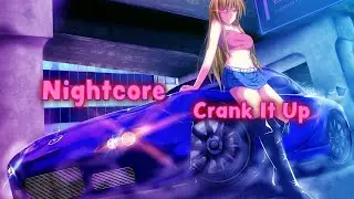 Nightcore - Crank It Up