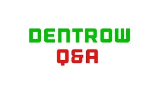 Dentrow Channel Q&A