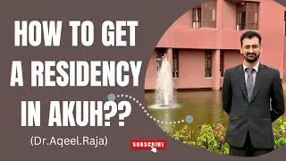 AKUH RESIDENCY TEST AND INTERVIEW PREPARATION | AKUH RESIDENCY PROCESS | AKUH INDUCTION
