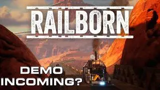 Railborn's Demo is Coming SOONER Than You Think!