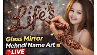 😂 Aaj Aapka Naam Mehndi Mein Likhenge LIVE 😍 | Glass Mirror Name Art 🔥 | Ayesha Mehndi Artist