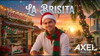 Axel de La Cruz – “La Brisita” (Navidad Dominicana) • Video Oficial