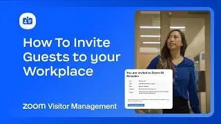 Zoom Visitor Management - How To Invite Guests to Your Workplace
