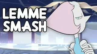 Steven Universe: Pearl LEMME SMASH
