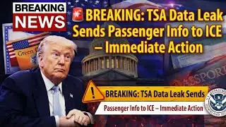 🚨 BREAKING: TSA Data Leak Sends Passenger Info to ICE &ndash; Immediate Action