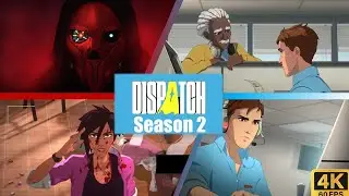Что нам нужно в 2-м сезоне Dispatch дальше!