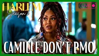 HARLEM Season 3 Episodes 1 & 2 | Camille BFFR!