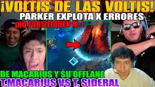 VOLTIS DE LAS VOTLIS! PARKER EXPLOT4 X ERRORES DE MACARIUS Y SU OFF, VS CON TEAM DE SIDERAL DOTA 2
