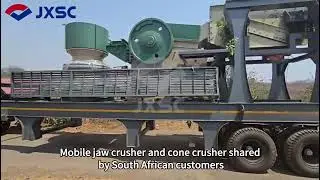Mobile jaw crusher and cone crusher shared by South African guests