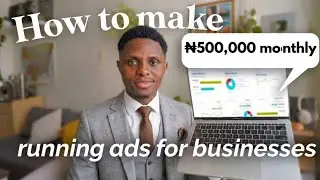 How to Make Money Running Ads Online and Earn Up To 500k Monthly