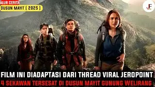 FILM INI TERINSPIRASI DARI KISAH MENGERIKAN DI GUNUNG WELIRANG‼️| Alur Cerita Dusun Mayit ( 2025 )