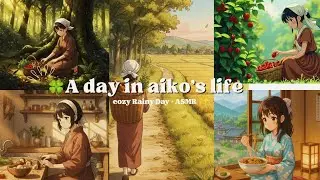A Rainy Day with Aiko 🌧️🍀 | Countryside Foraging & Cooking (Anime ASMR) #rurallife #livingalone 