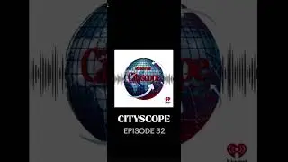 CityScope (EPISODE 1) 