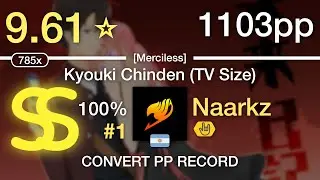 NAARKZ GOT CONVERT PP RECORD ON 9.61⭐ KYOUKI CHINDEN WITH HR