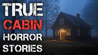 7 Creepy True CABIN Horror Stories