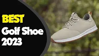 Step Up Your Game with the Best Golf Shoes of 2023: Our Top Picks!