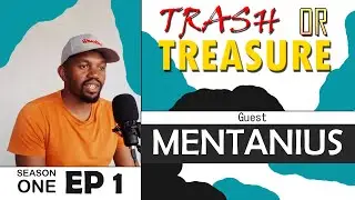 Trash or Treasure Podcast - EP1 Full | Mentanius | The Music journey