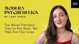 #132 The Belief Paradox: They&rsquo;re Not Real, Yet They Run Our Lives