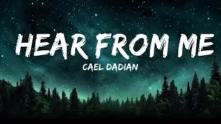 Cael Dadian - Hear from Me (Lyrics)  | 25mins Lyrics - Top Vibe Music