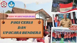 Kegiatan Pagi Ceria dan Upacara Bendera