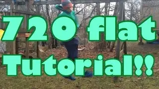 How to 720 flat (Tutorial)