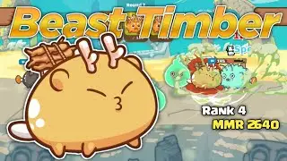 Beast Timber ? Rank 4 - Season 21 (MMR 2640) | Axie Infinity