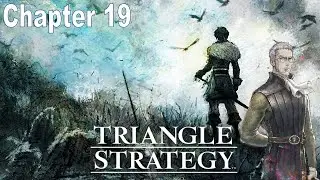 Triangle Strategy PC Walkthrough Chapter 19  - Wheresoever Passions Lead #TriangleStrategy#Gaming