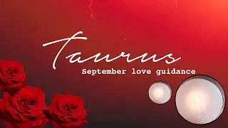 TAURUS SEPTEMBER 2019 🔮🌙- Cut Them Loose .... You Deserve Better