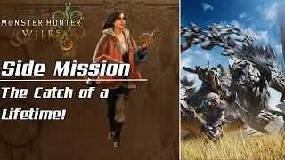 Monster Hunter Wilds: Side Mission The Catch of a Lifetime!