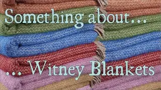 About Witney Blankets