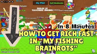 In 8 Minutes How to Get Rich Fast in &ldquo;My Fishing Brainrots&rdquo; #roblox
