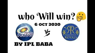 MI vs RR Who Will win ? 🤔 6 October 2020 || IPL BABA Prediction || Match no - 20