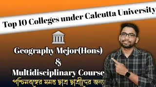 Top 10 Colleges Affiliated with Calcutta University for Geography (Honours) #geographywithsamiran
