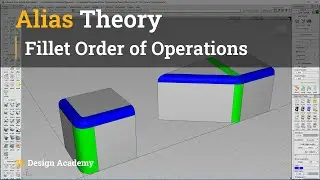 Alias Theory 9 - Fillet Order of Operations