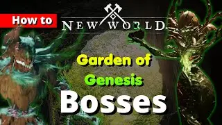Garden of Genesis Bosses - How to Defeat - New World Release Expedition